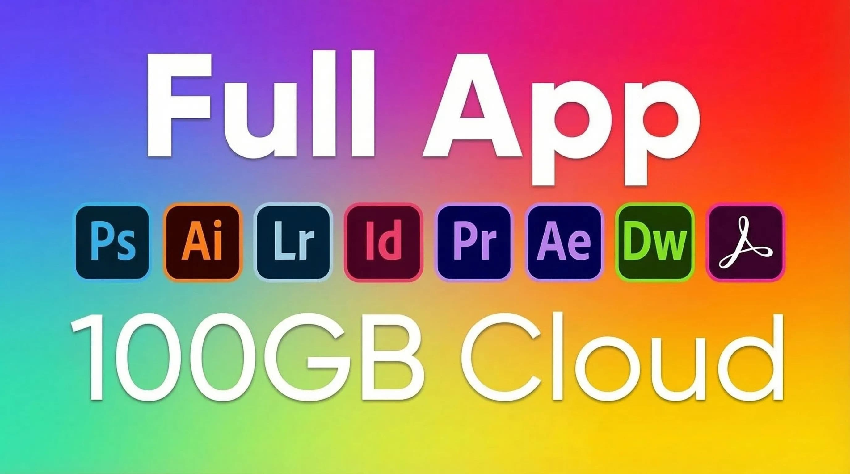 Full App thiết kế Adobe 100GB Cloud - Tài khoản tạo sẵn